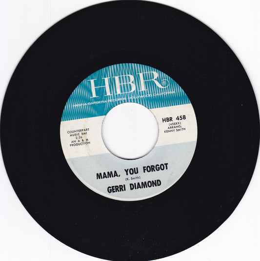 Gerri Diamond Mama you forgot
