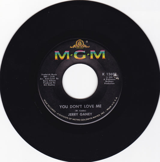 Jerry Ganey You don't love me