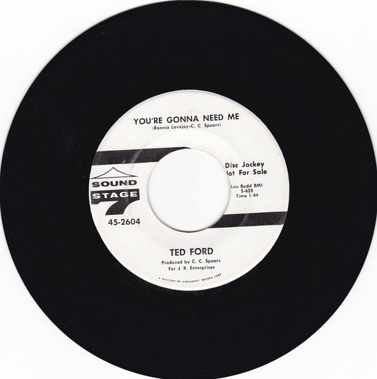 Ted Ford You're gonna need me